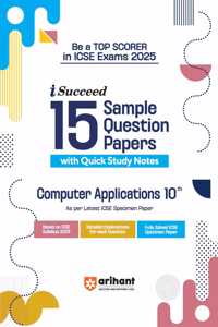 Arihant i Succeed ICSE 15 Sample Papers Computer Application Class 10th for Exam 2025 | Detailed Explanations | Value Points and Common Mistakes | Fully Solved Board Paper 2024