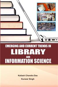 Emerging and Current Trends in Library and Information Science