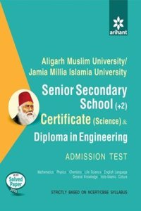 Aligarh Muslim University/Jamia Millia Islamia University Senior Secondary School [+2] Certificate(Science) & Diploma in Engineering Admission Test