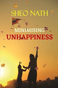 MINIMISING UNHAPPINESS