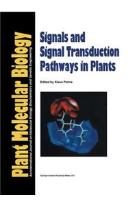 Signals and Signal Transduction Pathways in Plants