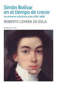 Simón Bolívar en el tiempo de crecer