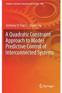 Quadratic Constraint Approach to Model Predictive Control of Interconnected Systems