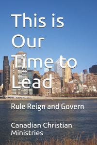 This is Our Time to Lead