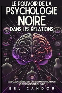 Le Pouvoir de la Psychologie Noire Dans Les Relations