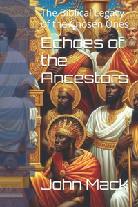 Echoes of the Ancestors