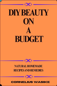 DIY Beauty on a Budget