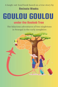Goulou Goulou under the Baobab Tree