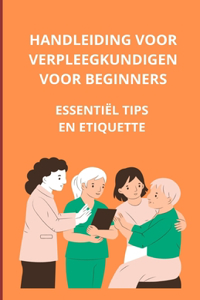 Handleiding voor verpleegkundigen voor beginners