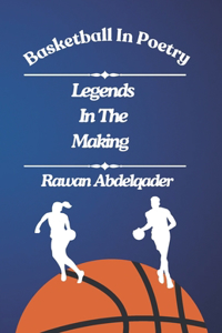 Legends In The Making