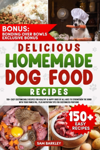 Delicious Homemade Dog Food Recipes
