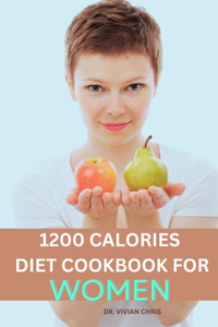 1200 Calories Diet Cookbook for Women
