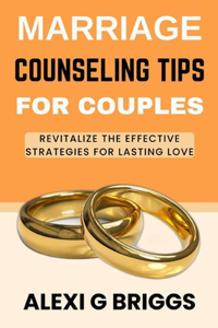 Marriage Counseling Tips for Couples