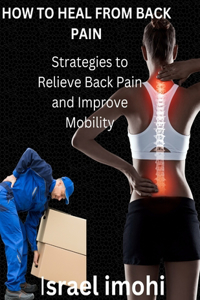 How to Heal from Back Pain Forever