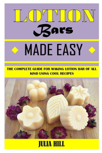 Lotion Bars Made Easy