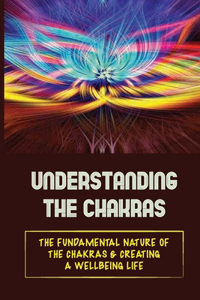 Understanding The Chakras