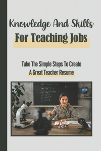 Knowledge And Skills For Teaching Jobs