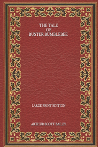 The Tale of Buster Bumblebee - Large Print Edition