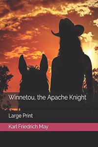 Winnetou, the Apache Knight