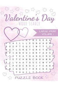 Valentine's Day Word Search: Puzzle Book Large Print - 40 Valentine Puzzles & Valentines Love Activity Games