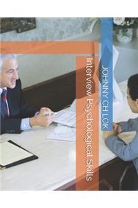 Interview Psychological Skills