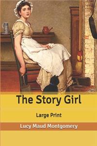 The Story Girl: Large Print