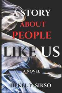 A Story about People Like Us