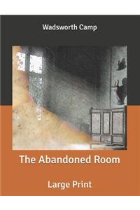 The Abandoned Room