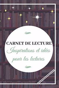 carnet de lecture: carnet de lecture pour les lecteurs des livres /inspirations et idées pour les lectures /Suivi livresque - 100 fiches de lecture pour vos livres - É