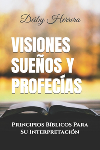 Visiones Sueños y Profecías