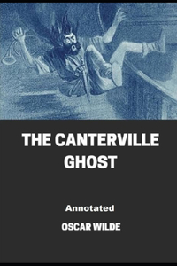 The Canterville Ghost Annotated illustrated