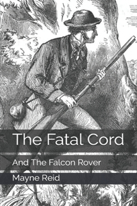 The Fatal Cord