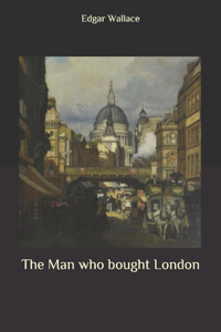 The Man who bought London