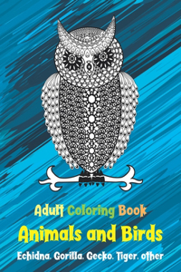Animals and Birds - Adult Coloring Book - Echidna, Gorilla, Gecko, Tiger, other