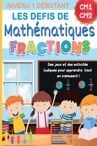 Les défis de mathématiques Fractions Niveau 1 debutant CM1-CM2