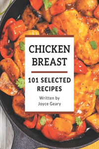 101 Selected Chicken Breast Recipes