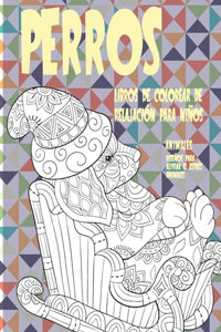 Libros de colorear de relajación para niños - Diseños para aliviar el estrés Animales - Animales - Perros