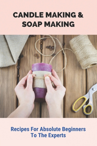 Candle Making & Soap Making