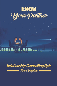 Know Your Partner