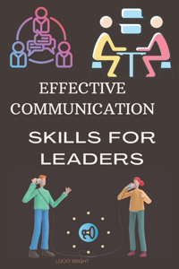 Effective Communication Skills for Leaders