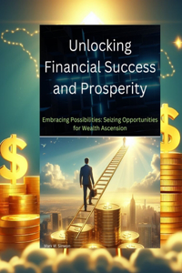 Unlocking Financial Success and Prosperity