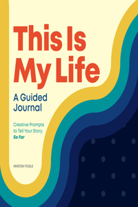This Is My Life: A Guided Journal