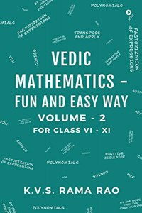 Vedic Mathematics - Fun and Easy Way : Volume - 2