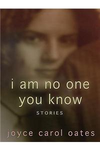 I am No One You Know