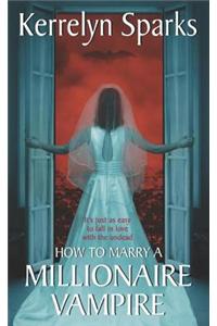 How to Marry a Millionaire Vampire
