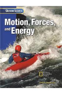 Glencoe Science: Motion, Forces, and Energy, Student Edition