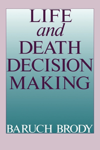 Life and Death Decision Making