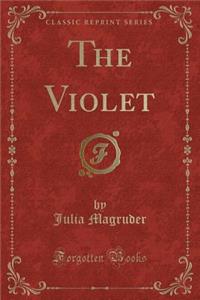 The Violet (Classic Reprint)