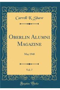 Oberlin Alumni Magazine, Vol. 7: May 1940 (Classic Reprint): May 1940 (Classic Reprint)