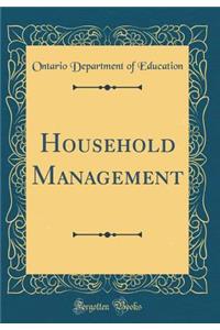 Household Management (Classic Reprint)